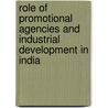 Role of Promotional Agencies and Industrial Development in India door Anilkumar B. Kote