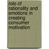 Role of Rationality and Emotions in Creating Consumer Motivation