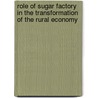 Role of Sugar Factory in the Transformation of the Rural Economy by Zahra Arzjani