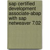 Sap Certified Development Associate-abap With Sap Netweaver 7.02 door Puneet Asthana