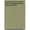 Schriften Des Vereins Für Reformationsgeschichte, Volumes 46-53 by Gustav Bossert