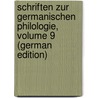 Schriften Zur Germanischen Philologie, Volume 9 (German Edition) door Roediger Max