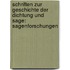Schriften Zur Geschichte Der Dichtung Und Sage: Sagenforschungen