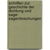 Schriften Zur Geschichte Der Dichtung Und Sage: Sagenforschungen by Ludwig Uhland