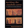 Seeking The Absolute Love: The Founders Of Christian Monasticism by Mayeul De Dreuille