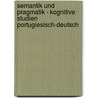 Semantik Und Pragmatik - Kognitive Studien Portugiesisch-Deutsch door Gisa Becker
