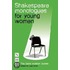 Shakespeare Monologues for Young Women: The Good Audition Guides