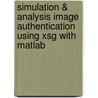 Simulation & Analysis Image Authentication Using Xsg With Matlab door Mohammed Vyada