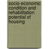 Socio-Economic Condition and Rehabilitation Potential of Housing door Md. Swarup Hasnaine