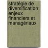 Stratégie de diversification: enjeux financiers et managériaux door Ines Kahloul