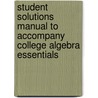 Student Solutions Manual to Accompany College Algebra Essentials door Rosemary M. Karr