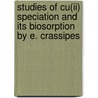 Studies Of Cu(ii) Speciation And Its Biosorption By E. Crassipes door Zanaty R. Komy