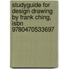 Studyguide For Design Drawing By Frank Ching, Isbn 9780470533697 by Cram101 Textbook Reviews
