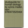 Studyguide For Human Biology By Sylvia Mader, Isbn 9780073525464 by Sylvia Mader