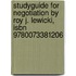 Studyguide For Negotiation By Roy J. Lewicki, Isbn 9780073381206