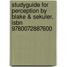 Studyguide For Perception By Blake & Sekuler, Isbn 9780072887600 by Cram101 Textbook Reviews