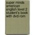 Super Minds American English Level 2 Student's Book With Dvd-rom