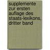 Supplemente zur ersten Auflage des Staats-Lexikons, dritter Band door Carl Von Rotteck