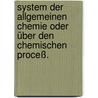 System der allgemeinen Chemie oder über den chemischen Proceß. door Reinhold Ludwig Ruhland