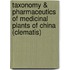 Taxonomy & Pharmaceutics Of Medicinal Plants Of China (clematis)