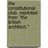 The Constitutional Club. Reprinted from "The British Architect."