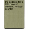 The Dodgers Fan's Little Book of Wisdom, 10-Copy Counter door Kathleen McKernan