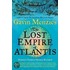 The Lost Empire Of Atlantis: History's Greatest Mystery Revealed