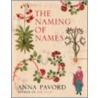 The Naming Of Names: The Search For Order In The World Of Plants by Anna Pavord