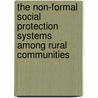 The Non-Formal Social Protection Systems Among Rural Communities by Alfred Nuwamanya Katabyama