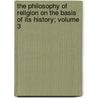 The Philosophy of Religion on the Basis of Its History; Volume 3 door Otto Pfleiderer