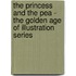 The Princess and the Pea - The Golden Age of Illustration Series