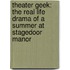 Theater Geek: The Real Life Drama Of A Summer At Stagedoor Manor