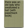 There Was an Old Lady Who Swallowed a Bat! [With Paperback Book] door Lucille Colandro