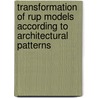 Transformation Of Rup Models According To Architectural Patterns door Andrzej Bednarz