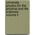 University Physics For The Physical And Life Sciences: Volume Ii