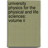 University Physics For The Physical And Life Sciences: Volume Ii by Philip R. Kesten