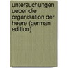 Untersuchungen Ueber Die Organisation Der Heere (German Edition) by Ruestow Wilhelm