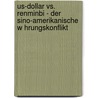 Us-Dollar vs. Renminbi - Der Sino-Amerikanische W Hrungskonflikt door Sebastian Reuther