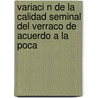 Variaci N de La Calidad Seminal del Verraco de Acuerdo a la Poca by Maria De Los Angeles Gonzalez