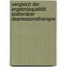 Vergleich der Ergebnisqualität stationärer Depressionstherapie by Nicole Ernstmann