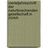 Vierteljahrsschrift der Naturforschenden Gesellschaft in Zürich door Gesellschaft In Zu?Rich Naturforschende