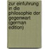 Zur Einfuhrung in Die Philosophie Der Gegenwart (German Edition)