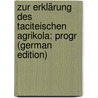 Zur Erklärung Des Taciteischen Agrikola: Progr (German Edition) door Planck Adolf