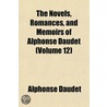 the Novels, Romances, and Memoirs of Alphonse Daudet (Volume 12) door Alphonse Daudet