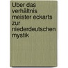 Über das Verhältnis Meister Eckarts zur niederdeutschen Mystik door Rudolf Langenberg