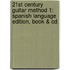 21st Century Guitar Method 1: Spanish Language Edition, Book & Cd