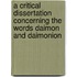 A Critical Dissertation Concerning the Words Daimon and Daimonion