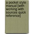 A Pocket Style Manual [With Working with Sources Quick Reference]