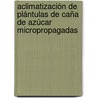 Aclimatización de plántulas de caña de azúcar micropropagadas door Romelio Rodríguez Sánchez