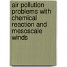 Air Pollution Problems with Chemical Reaction and Mesoscale Winds door Pandurangappa C.